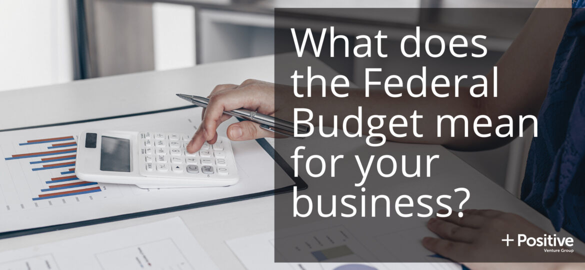 What does the Federal Budget mean for your business_
